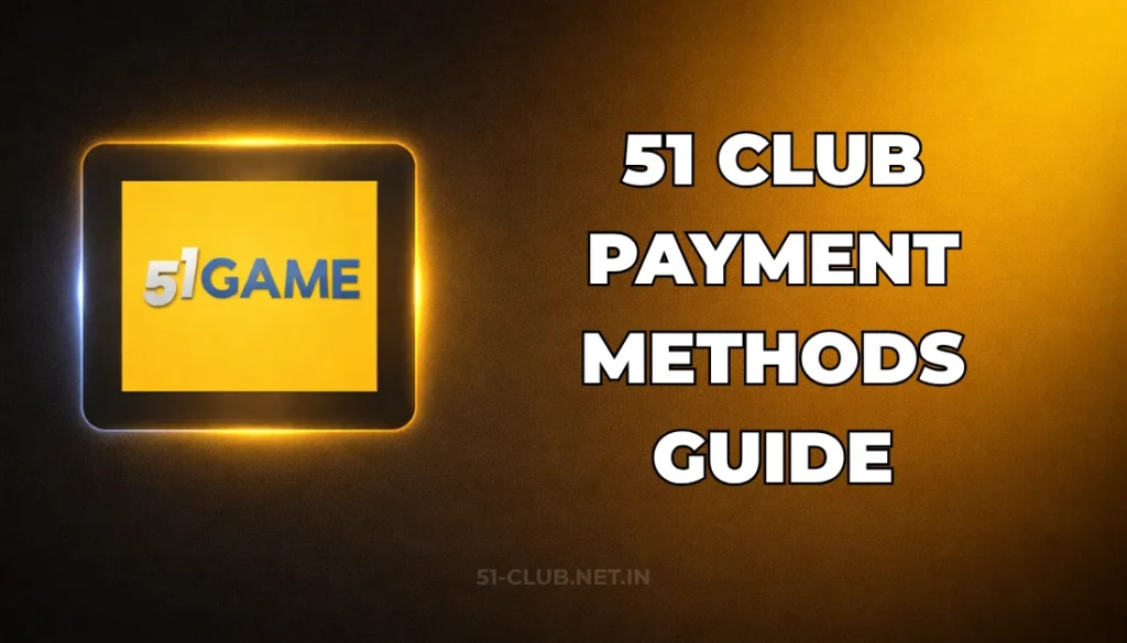 51 CLUB PAYMENT METHODS EXPLAINED